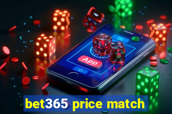 bet365 price match